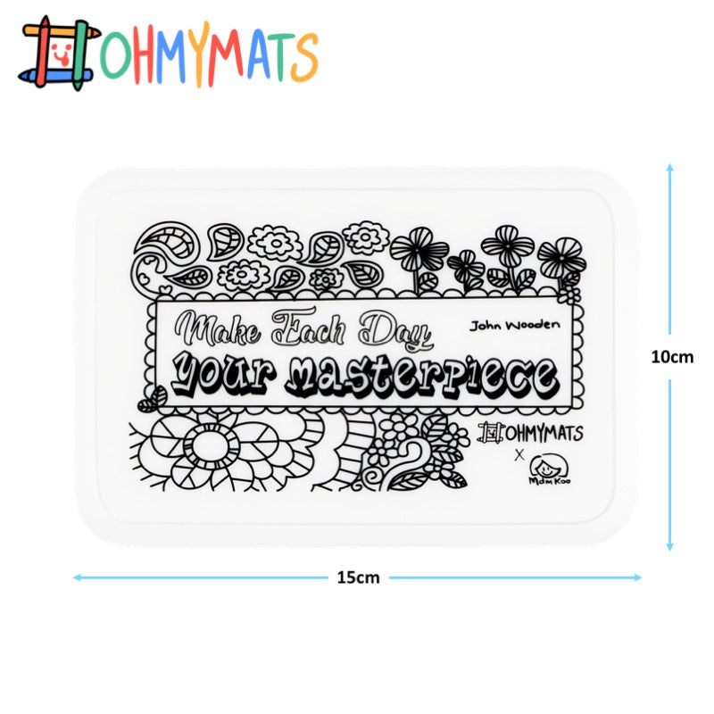 #ohmyminimats - Inspirational: Make Each Day Your Masterpiece - Reusable Mini Colouring Mats