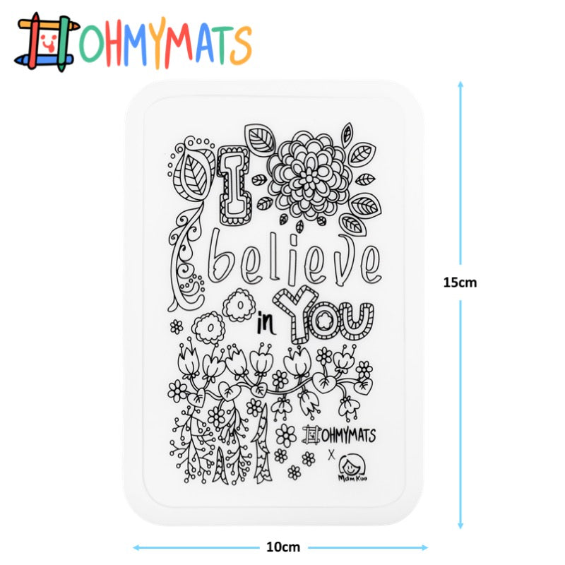 #ohmyminimats - Inspirational: I Believe in You - Reusable Mini Colouring Mats